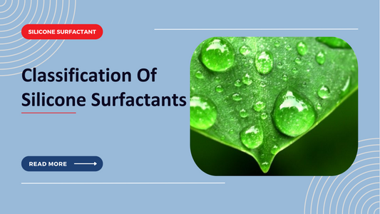 Classification Of Silicone Surfactants