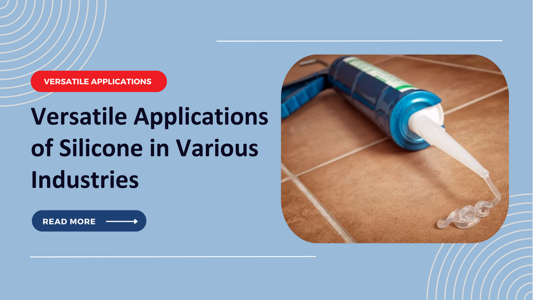 Versatile Applications of Silicone in Various Industries